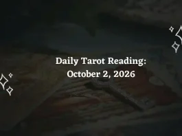 Daily Tarot Reading for All Zodiac Signs – October 2, 2026