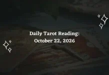 Daily Tarot Reading October 22, 2026: Tarot Guidance for All 12 Zodiac Signs Daily Tarot Reading for All Zodiac Signs – October 22, 2026