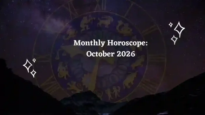 Monthly Horoscope for All Zodiac Signs – October 2026