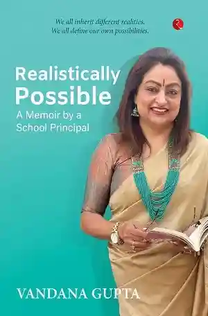 Realistically Possible by Vandana Gupta