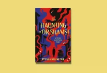 ‘The Haunting of Dr. Shamsi and Other Unsettling Tales’ by Ayesha Muzaffar The Haunting of Dr. Shamsi and Other Unsettling Tales by Ayesha Muzaffar Book Review