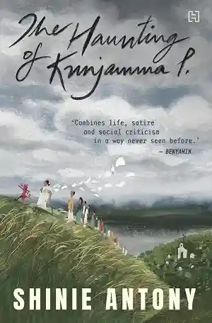 The Haunting of Kunjamma P by Shinie Antony