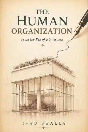The Human Organization by Ishu Bhalla