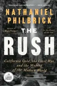 The Rush by Nathaniel Philbrick