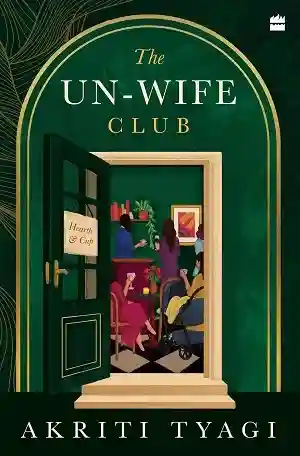 The Unwife Club by Akriti Tyagi