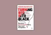 ‘Turning Red into Black’ Book Review: Robin Banerjee’s Blueprint for Business Turnarounds Turning Red into Black by Robin Banerjee Book Review