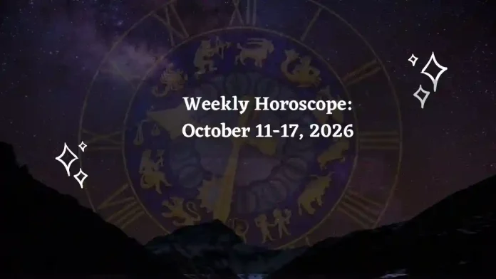 Weekly Horoscope for All Zodiac Signs – October 11-17, 2026
