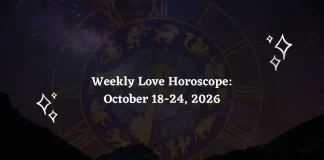 Weekly Love Horoscope for All Zodiac Signs – October 18-24, 2026