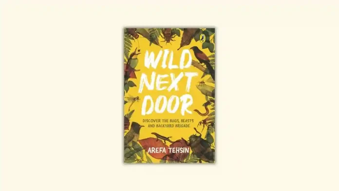 Wild Next Door by Arefa Tehsin Book Review